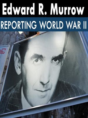 cover image of Edward R. Murrow Reporting World War II